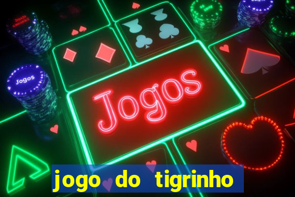 jogo do tigrinho ta pagando